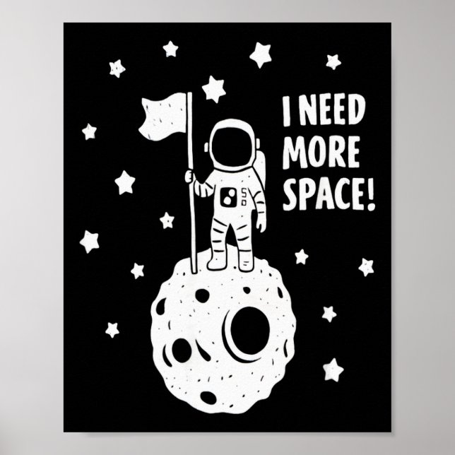 Poster Give Me More Space Funny Astronaut Moon Star Humor (Frente)