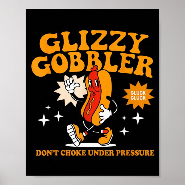 Poster Glizzy Gobbler Don't Choke Under Pressure, Funny H (Frente)