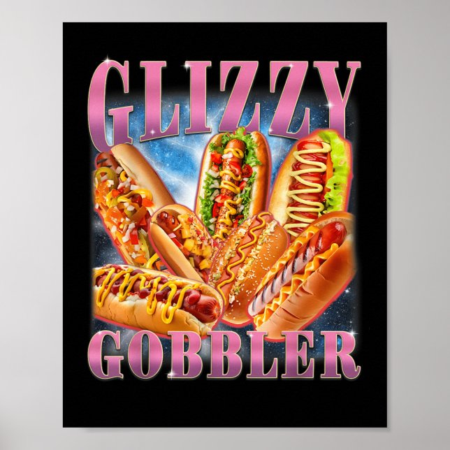 Poster Glizzy Gobbler Meme Funny Hilarious Hot Dog Glizzy (Frente)