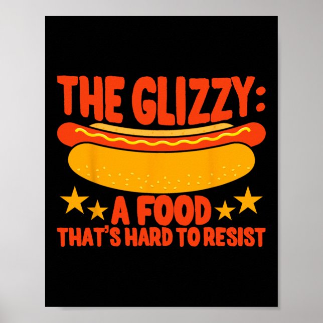 Poster Glizzy Gobbler Uma Comida Que É Duro De Resistir Q (Frente)