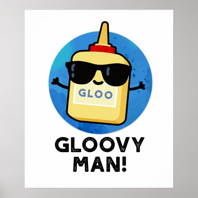 Poster Gloovy Man Funny Super Glue Pun (Frente)