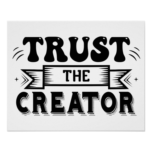Pôster Gloss Poster Trust The Creator (Frente)