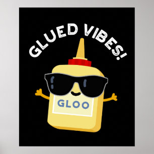 Poster Glued Vibes Funny Glue Pun Dark BG