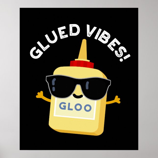 Poster Glued Vibes Funny Glue Pun Dark BG (Frente)