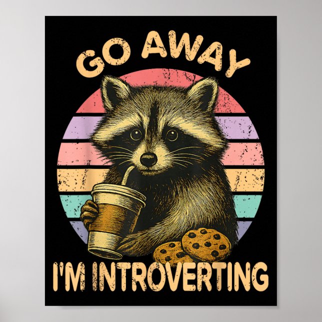 Poster Go Away I'm Introverting Funny Raccoon Sarcastic  (Frente)