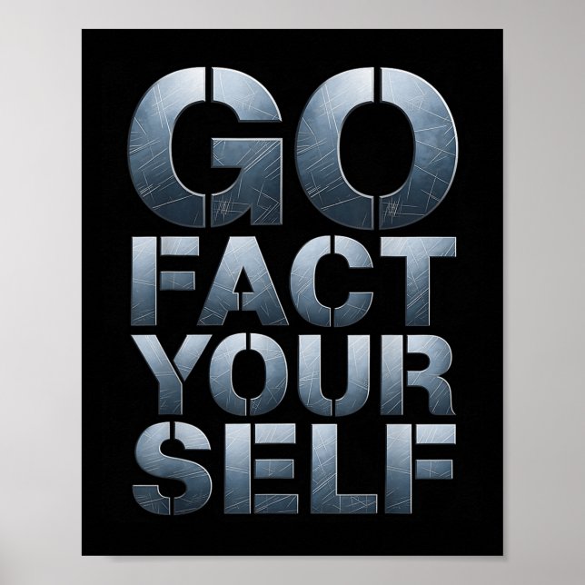Poster Go Fact Yourself Funny Slogan Science Steel Engine (Frente)