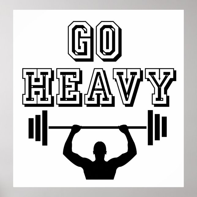 Pôster Go heavy (Frente)