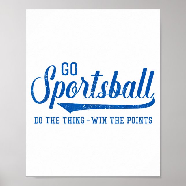 Poster Go Srtsball! Do The Thing Win The Ints - Funny Srt (Frente)