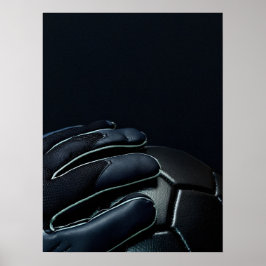 Poster Goalkeeper Gloves Dark Dramatic Close Up