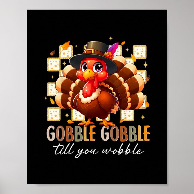 Poster Gobble Até Você Cambalear Peru Engraçado Dia de Aç (Frente)