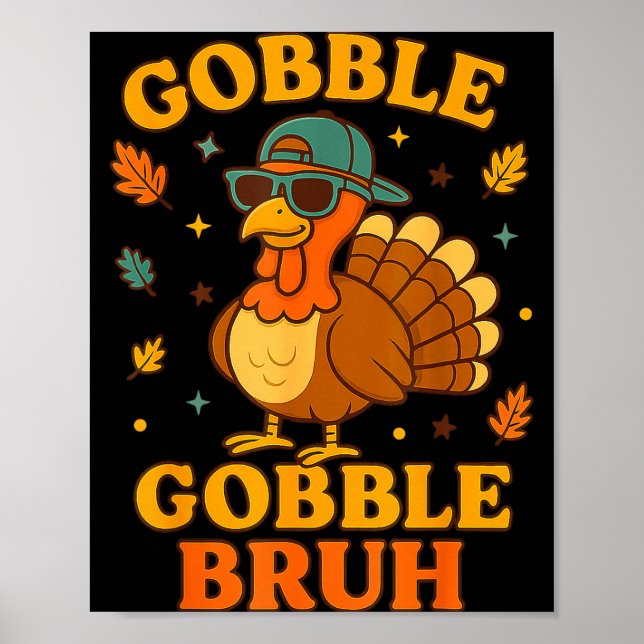 Poster Gobble Bruh Funny Turkey Thanksgiving Men Women Ki (Frente)