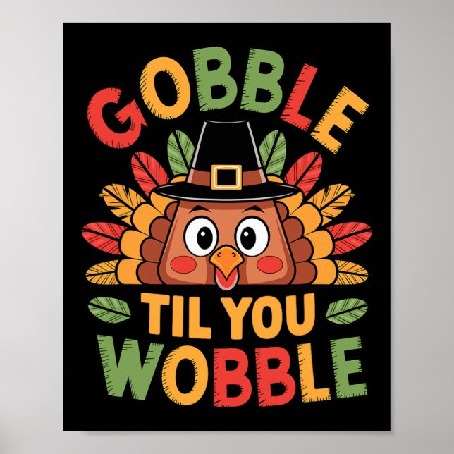 Poster Gobble Til You Wobble Turkey Toddler Kids Baby Tha (Frente)