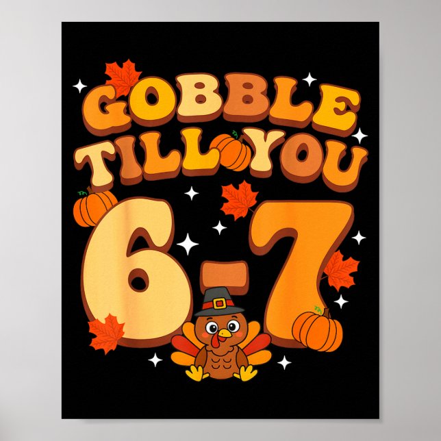 Poster Gobble Till You 67 Thanksgiving Brainrot Meme Six  (Frente)