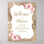 Poster Gold glitter floral 30th birthday welcome sign<br><div class="desc">Faux gold sparkle glitter background and blush pink floral,  elegant and stylish,  great welcome sign for 30th birthday party.</div>