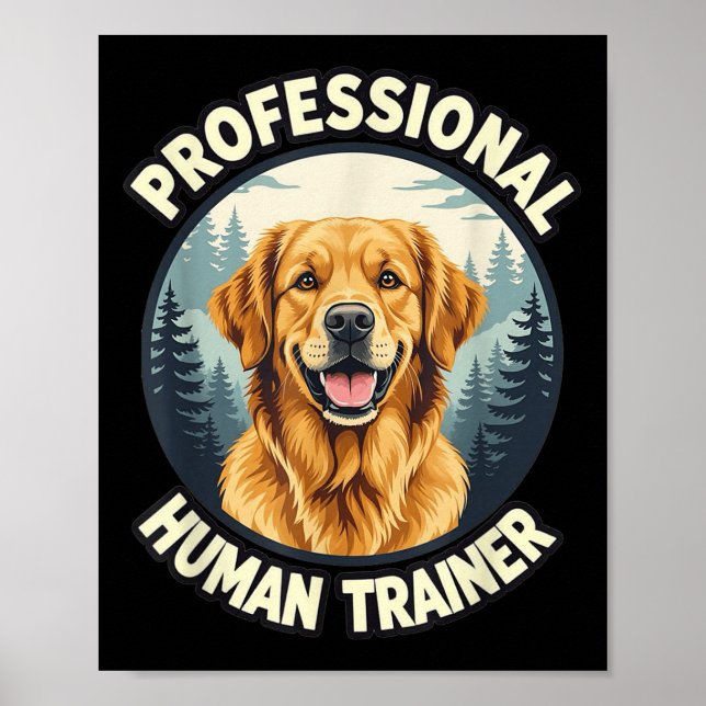 Poster Golden Retriever Professional Human Trainer Funny  (Frente)