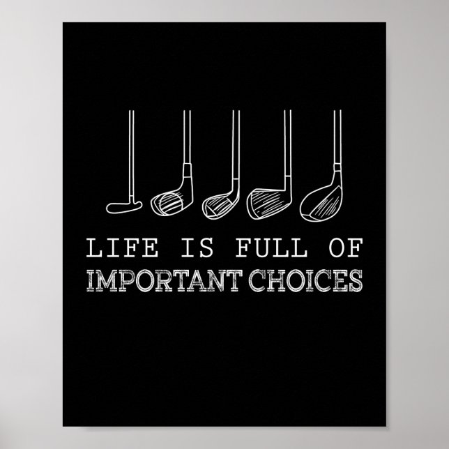 Poster Golf Lover | Life  Is Full Of Important Choices (Frente)