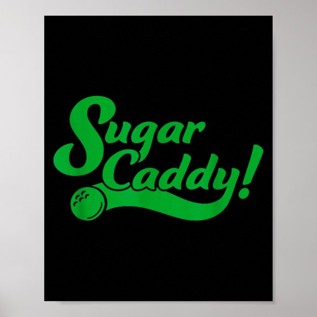 Poster Golf Player Funny Caddy Costume Sugar Caddy Golf T (Frente)