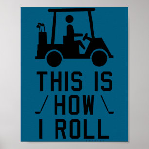 Poster Golfe Divertido É Assim Que Eu Rolo Humor de Golfe