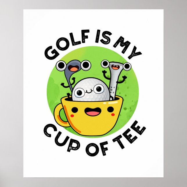 Poster Golfe É Minha Xícara De Golfe Engraçado. (Frente)