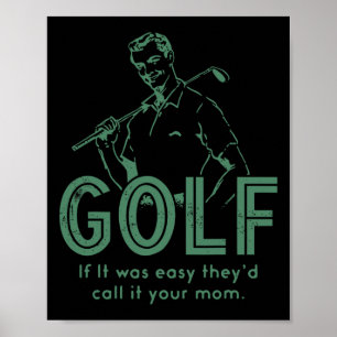 Poster Golfe Se Fosse Fácil Eles Chamariam de Sua Mãe