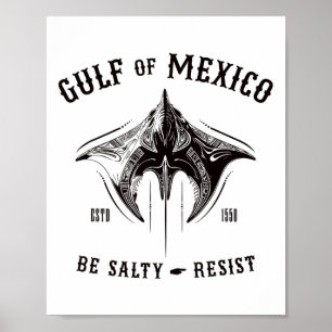Poster Golfo Do México É Salgado E Resiste Tribyl Manta R