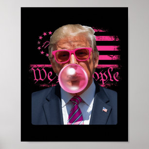 Poster Goma de Mascar Rosa Engraçada Donald Trump 4 de Ju