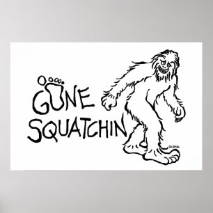 Poster Gone Squatchin