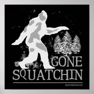 Pôster Gone Squatchin