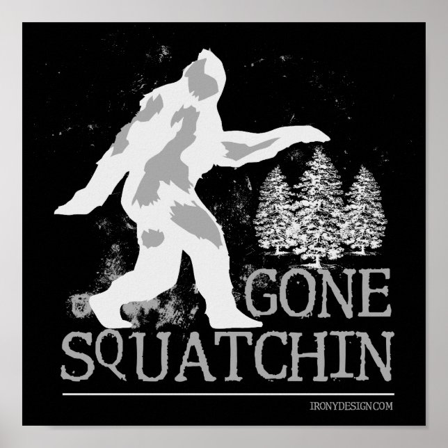 Pôster Gone Squatchin (Frente)
