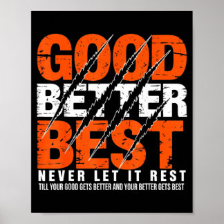 Poster Good Better Never Let It Rest Motivation Bear Claw