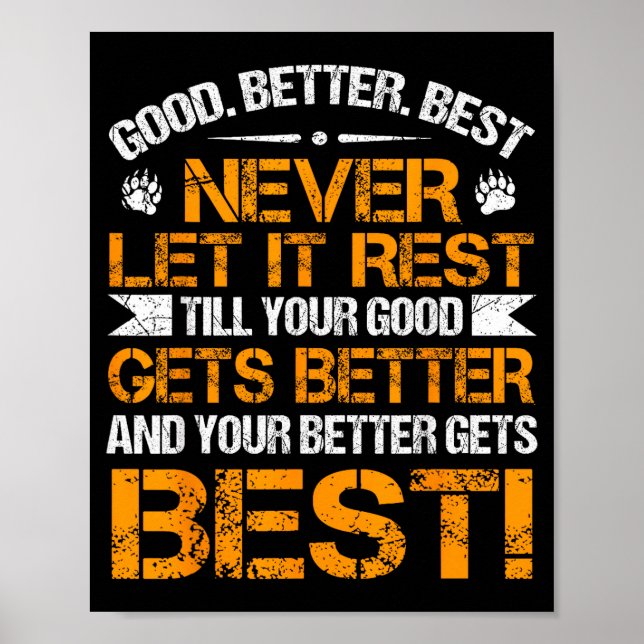 Poster Good Better Never Let It Rest Motivation Saying Be (Frente)