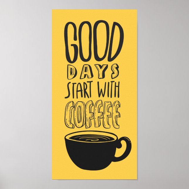 Poster Good Days Start With Coffee Black Typography Quote (Frente)