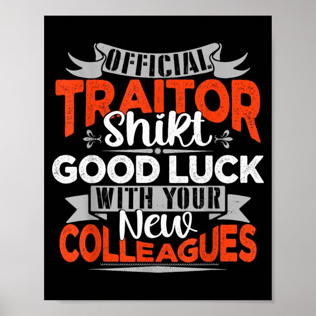 Poster Good Luck With Your New Colleagues Traitor  (Frente)