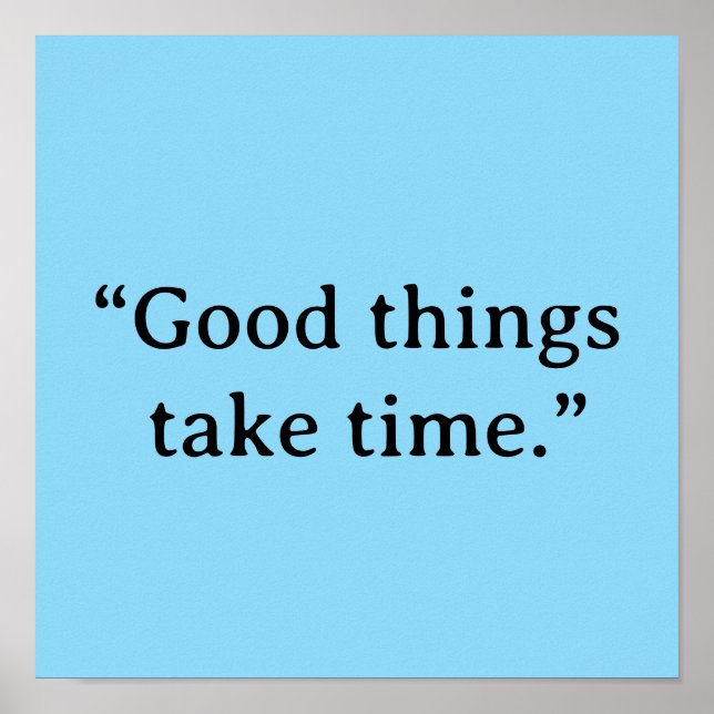 Poster Good Things Take Time Minimalist Typography (Frente)