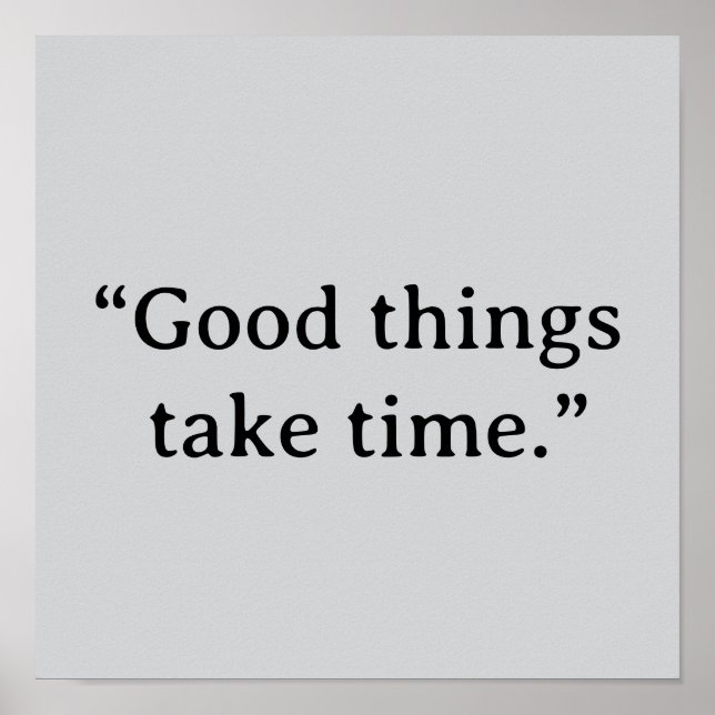 Poster Good Things Take Time Minimalist Typography (Frente)