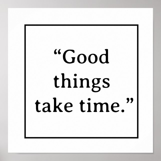 Poster Good Things Take Time Minimalist Typography (Frente)