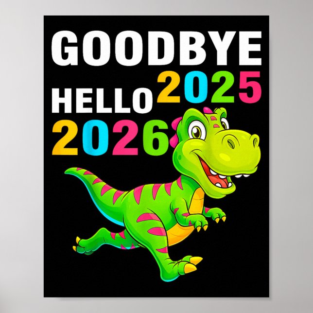 Poster Goodbye 2025 Hello 2026 T Rex Happy New Year 2026  (Frente)