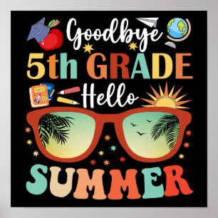 Poster Goodbye 5 Grade Hello Summer Graduação