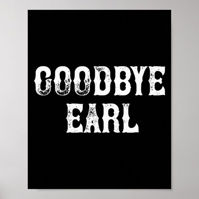 Poster Goodbye Earl Funny Country Music Concert Design Fo (Frente)