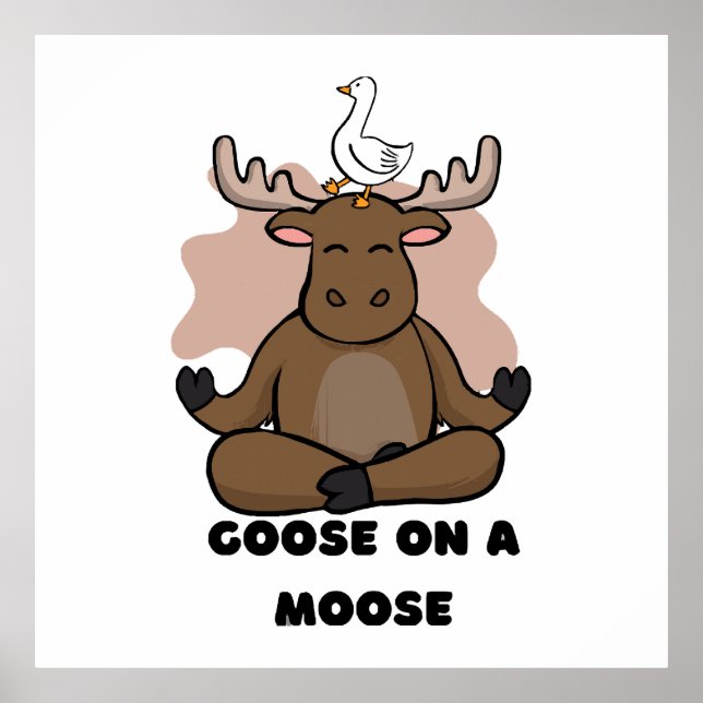 Poster Goose em um Animal Moose Engraçado (Frente)