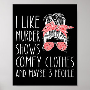 Poster Gosto de espetáculos de homicídio, roupas confortá