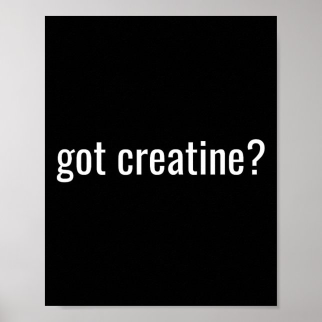 Poster Got Creatine Funny Creatine Bodybuilding  (Frente)