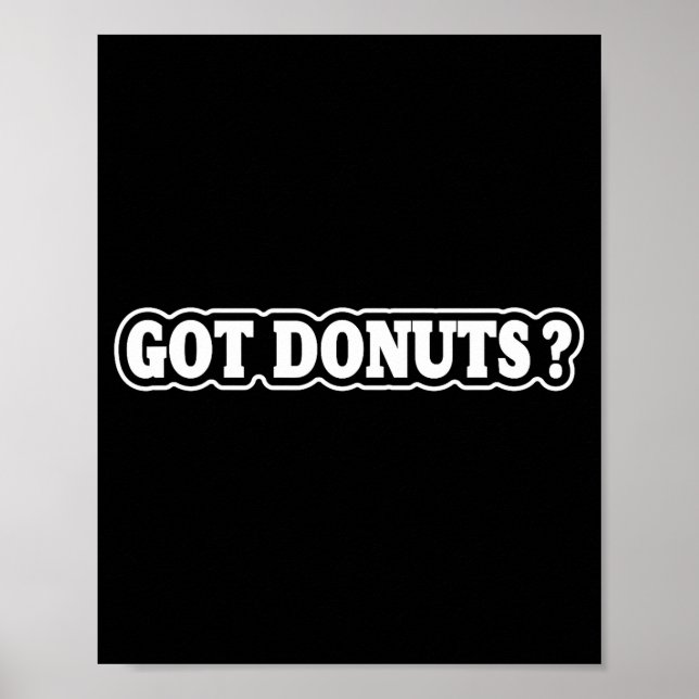 Poster Got Donuts Funny Doughnut Lovers For Men Women  (Frente)