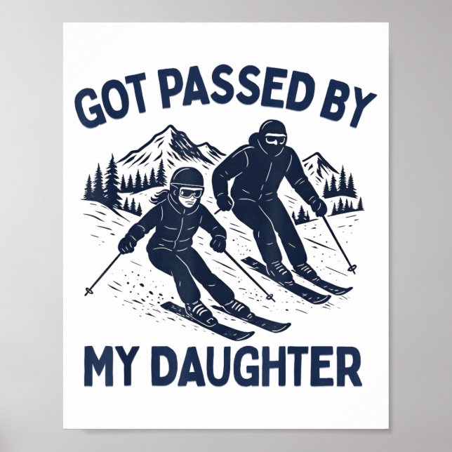 Poster Got Ped By My Daughter Funny Skiing  (Frente)