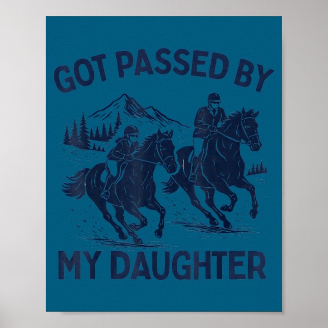 Poster Got Ped By My Daughter Horse Riding Equestrian Dad (Frente)