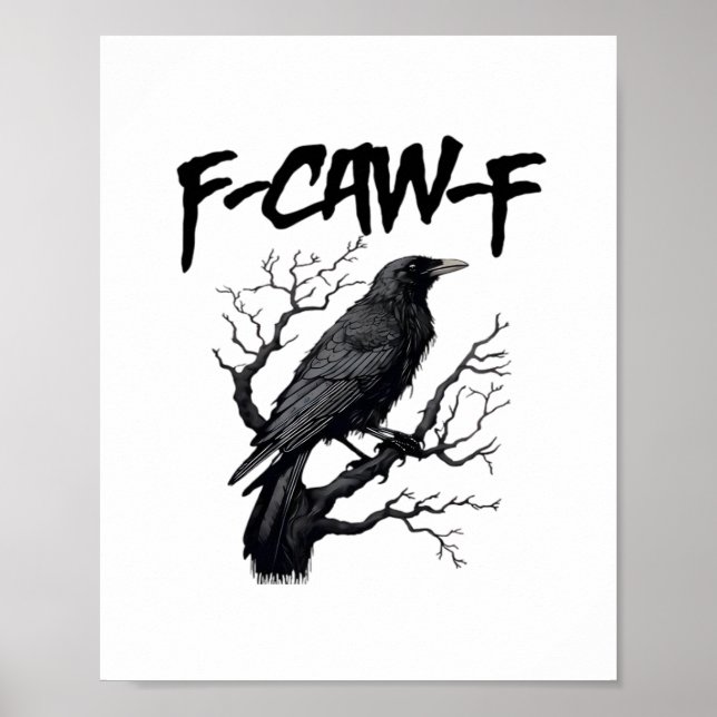 Poster Gothic F-Caw-F Humor Crow Funny Essential Cool Uni (Frente)