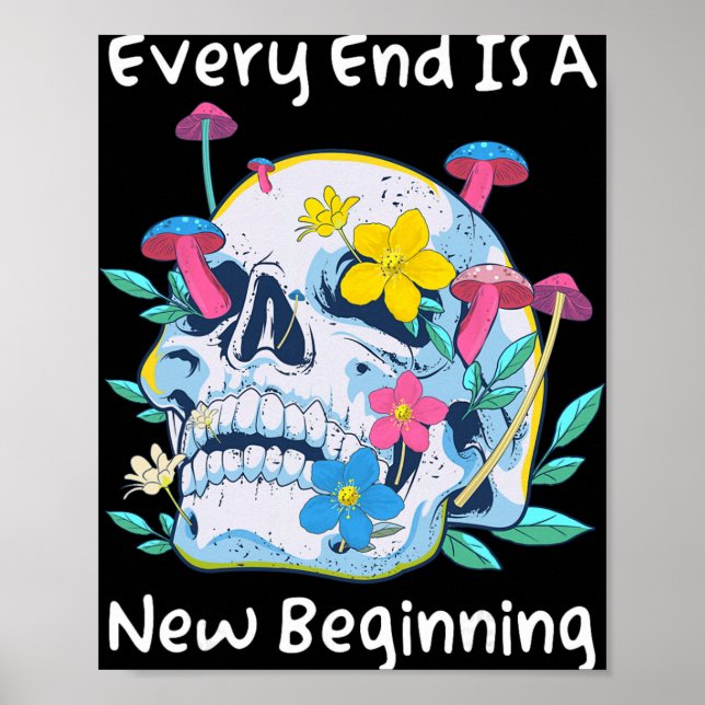 Poster Gothic Skull Mushroom Flowers Every End Is A New B (Frente)