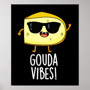 Poster Gouda Vibes Piada de Queijo Engraçada com Fundo Es