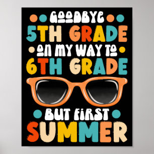 Poster Graduação Do Grau 5 Para 6, Mas Primeiro Verão