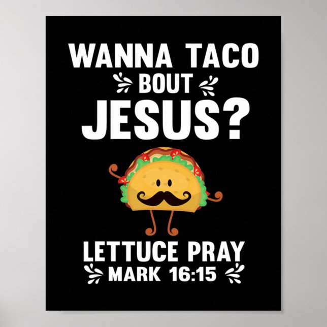 Poster Gráfico 365 Wanna Taco Sobre Jesus Tee Funny Taco  (Frente)